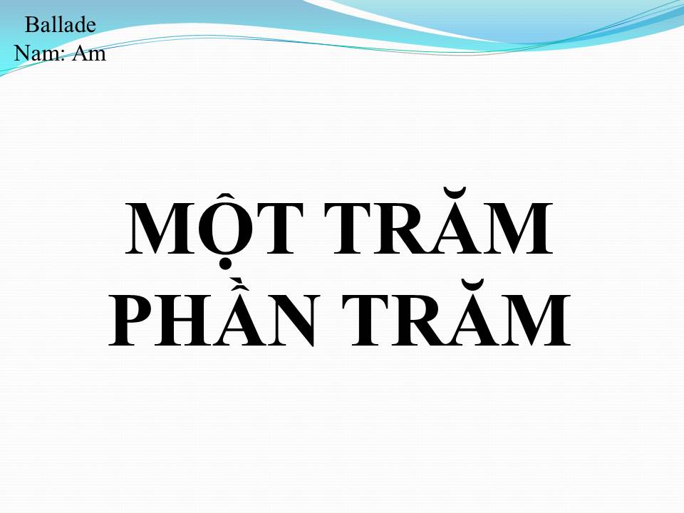 Lời bài hát MỘT TRĂM PHẦN TRĂM