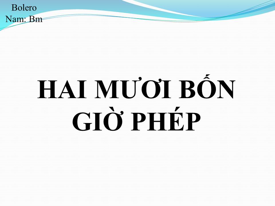 Lời bài hát HAI MƯƠI BỐN GIỜ PHÉP (24 GIỜ PHÉP)