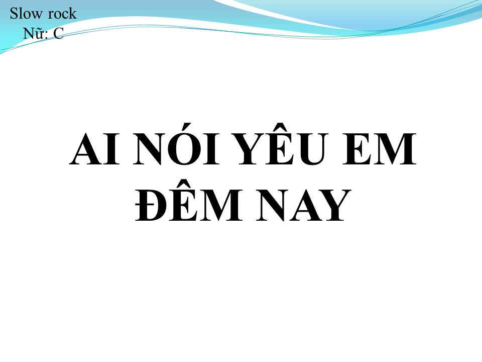 Lời bài hát AI NÓI YÊU EM ĐÊM NAY