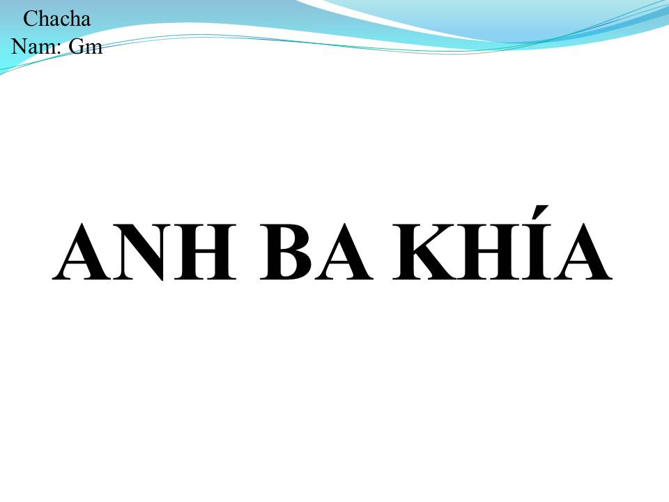Lời bài hát ANH BA KHÍA