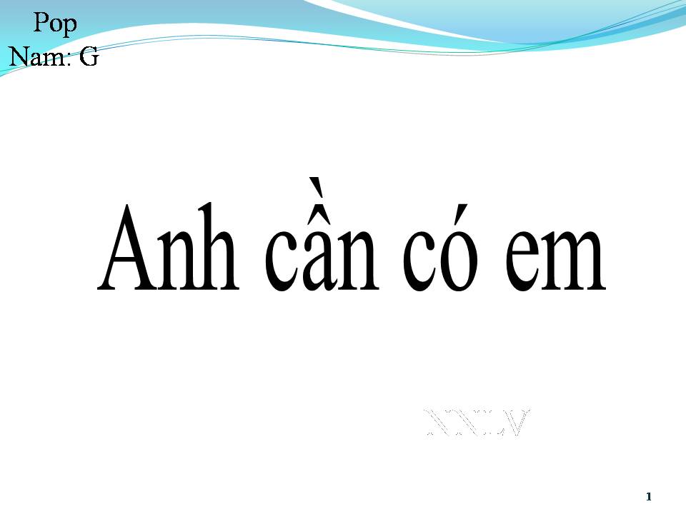 Lời bài hát ANH CẦN CÓ EM
