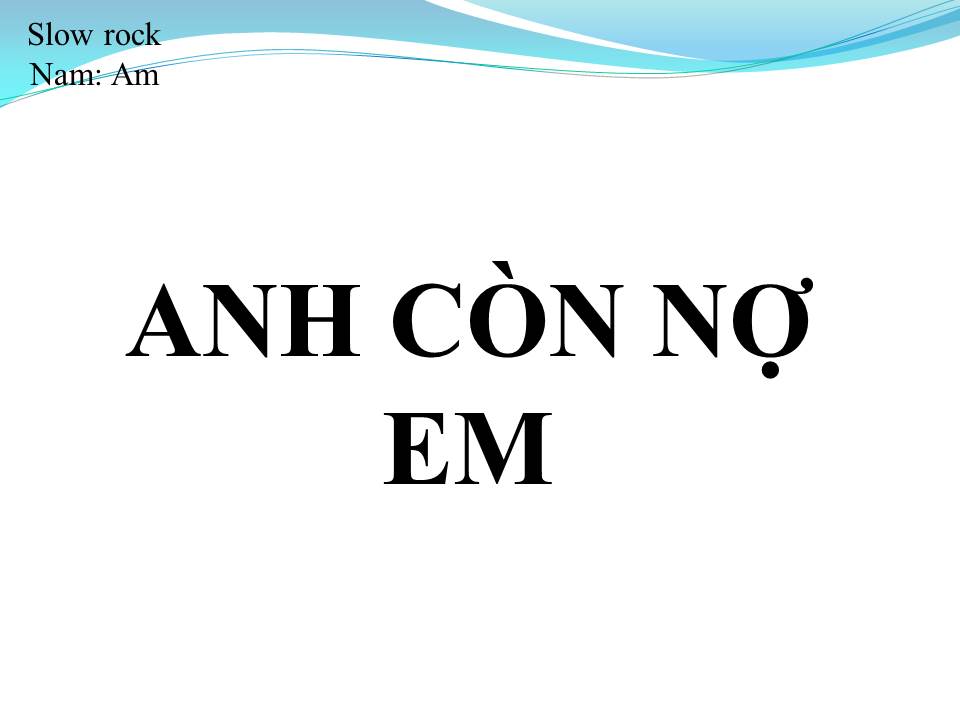 Lời bài hát ANH CÒN NỢ EM