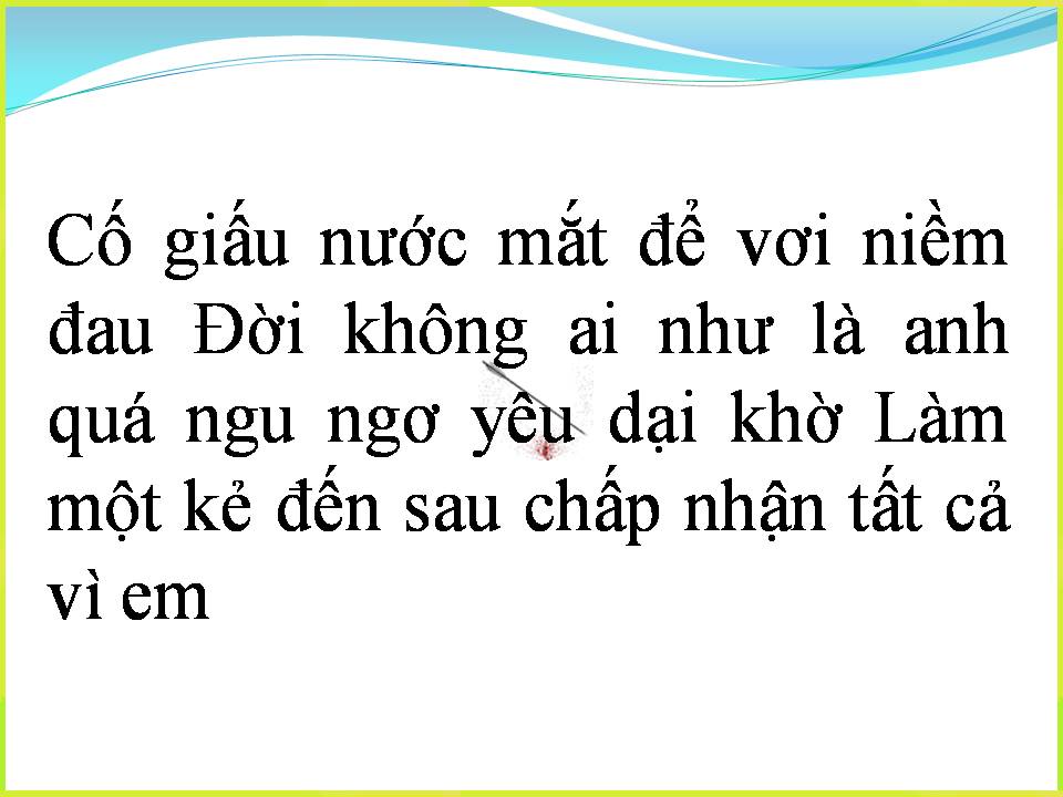 Lời bài hát ANH CHẤP NHẬN LÀ NGƯỜI ĐẾN SAU