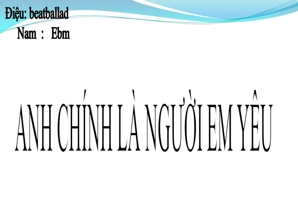 Lời bài hát ANH CHÍNH LÀ NGƯỜI EM YÊU