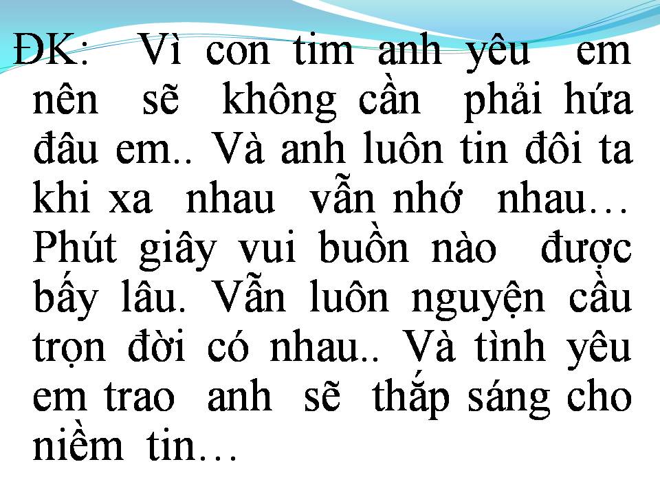 Lời bài hát ANH KHÔNG CẦN PHẢI HỨA ĐÂU EM