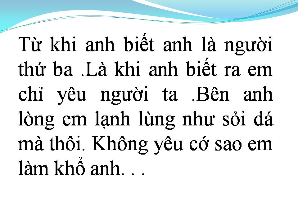 Lời bài hát ANH KHÔNG MUỐN LÀM NGƯỜI THỨ BA