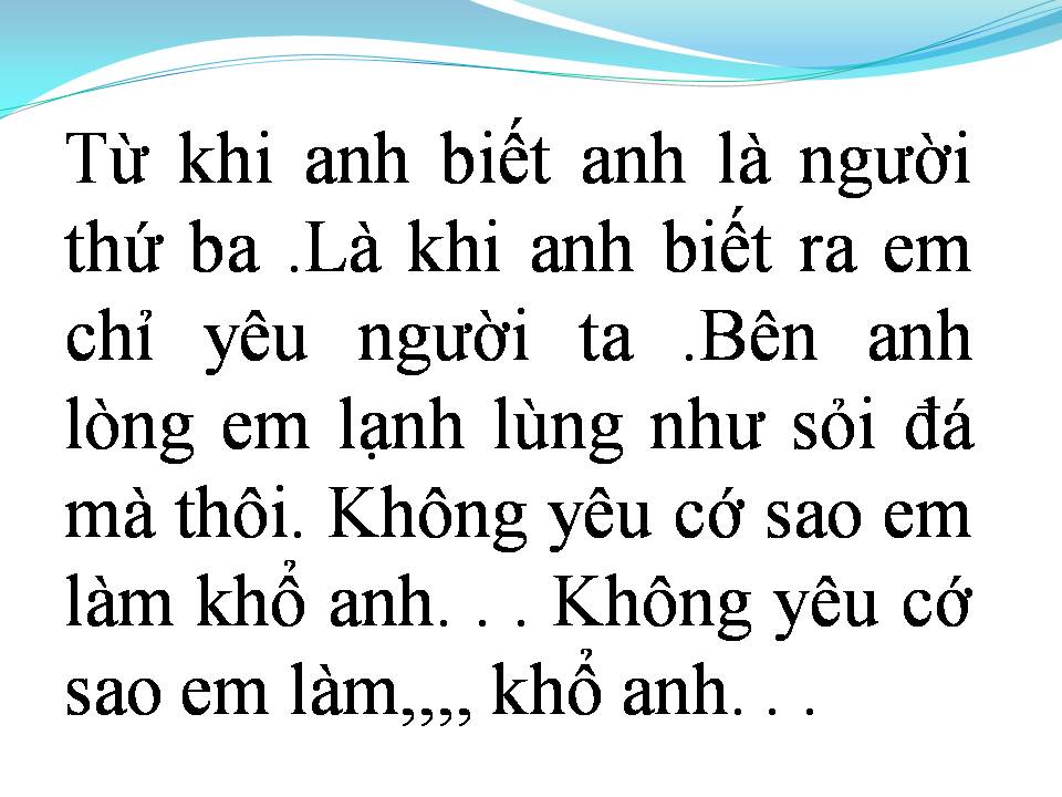 Lời bài hát ANH KHÔNG MUỐN LÀM NGƯỜI THỨ BA