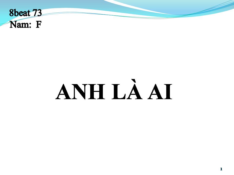 Lời bài hát ANH LÀ AI