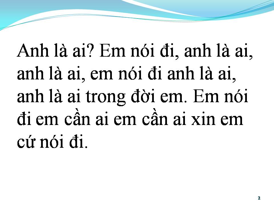 Lời bài hát ANH LÀ AI