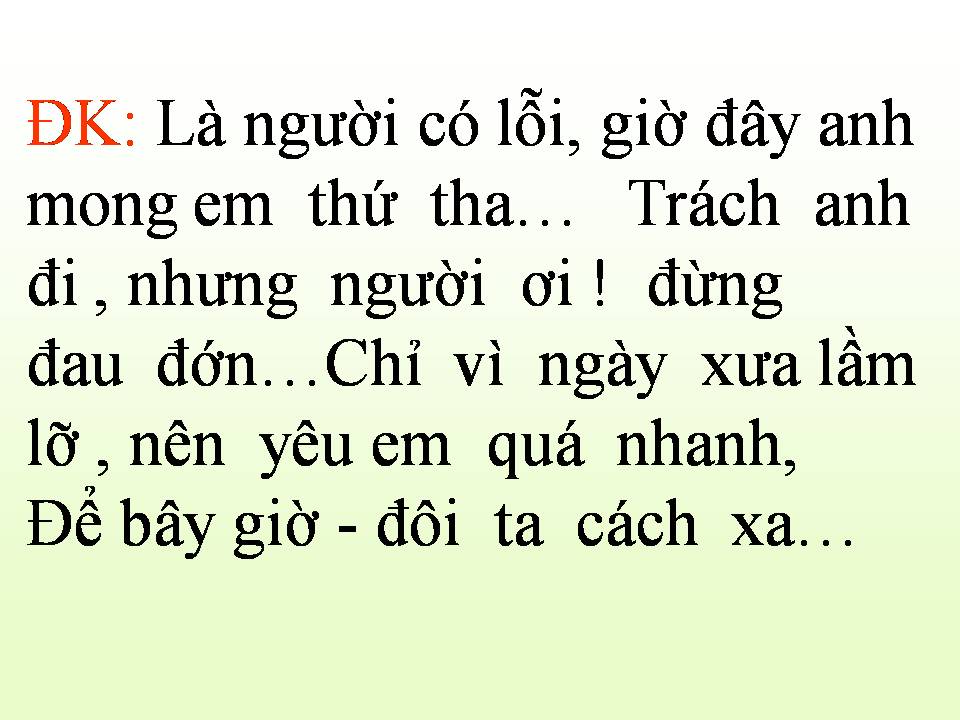 Lời bài hát ANH LÀ NGƯỜI CÓ LỖI