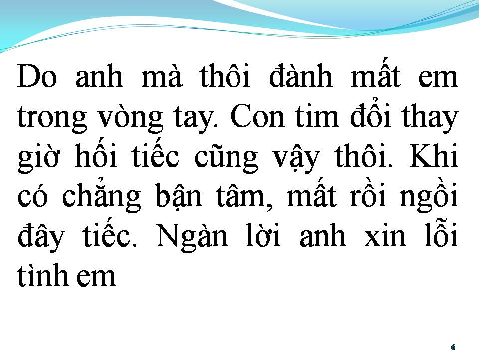 Lời bài hát ANH LÀ NGƯỜI CÓ LỖI (LỖI LẦM KIA LÀ Ở ANH)