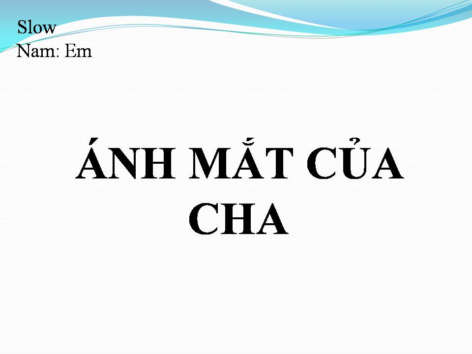 Lời bài hát ÁNH MẮT CỦA CHA