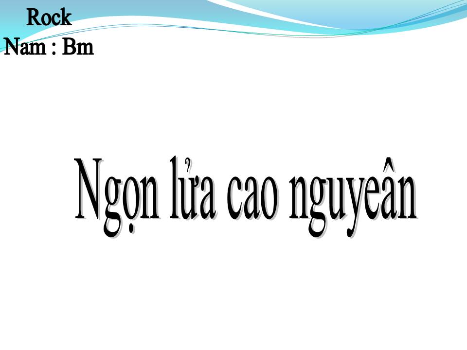 Lời bài hát NGỌN LỬA CAO NGUYÊN