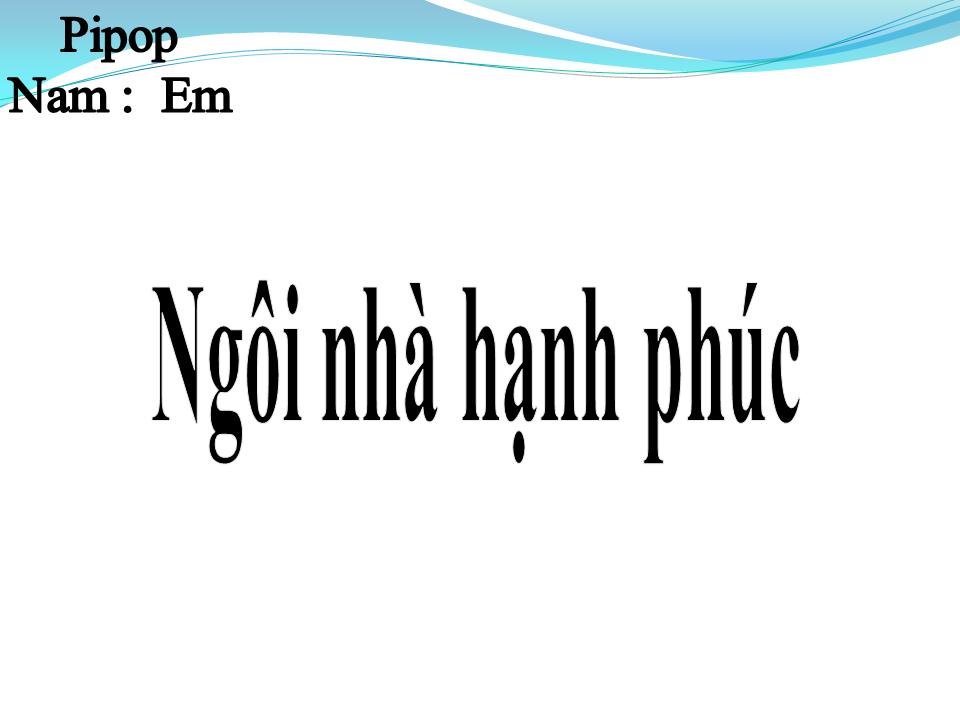 Lời bài hát NGÔI NHÀ HẠNH PHÚC