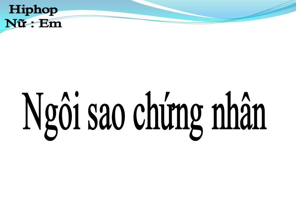 Lời bài hát NGÔI SAO CHỨNG NHÂN
