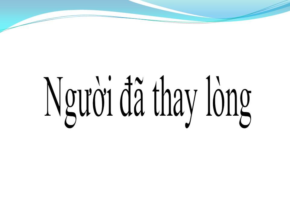 Lời bài hát NGƯỜI ĐÃ THAY LÒNG