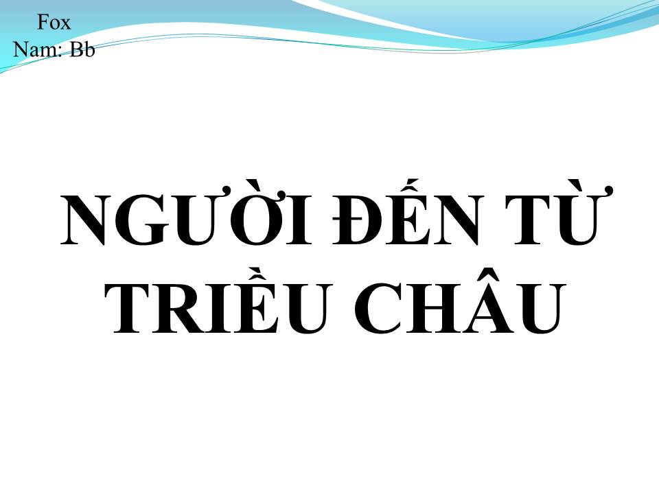 Lời bài hát NGƯỜI ĐẾN TỪ TRIỀU CHÂU