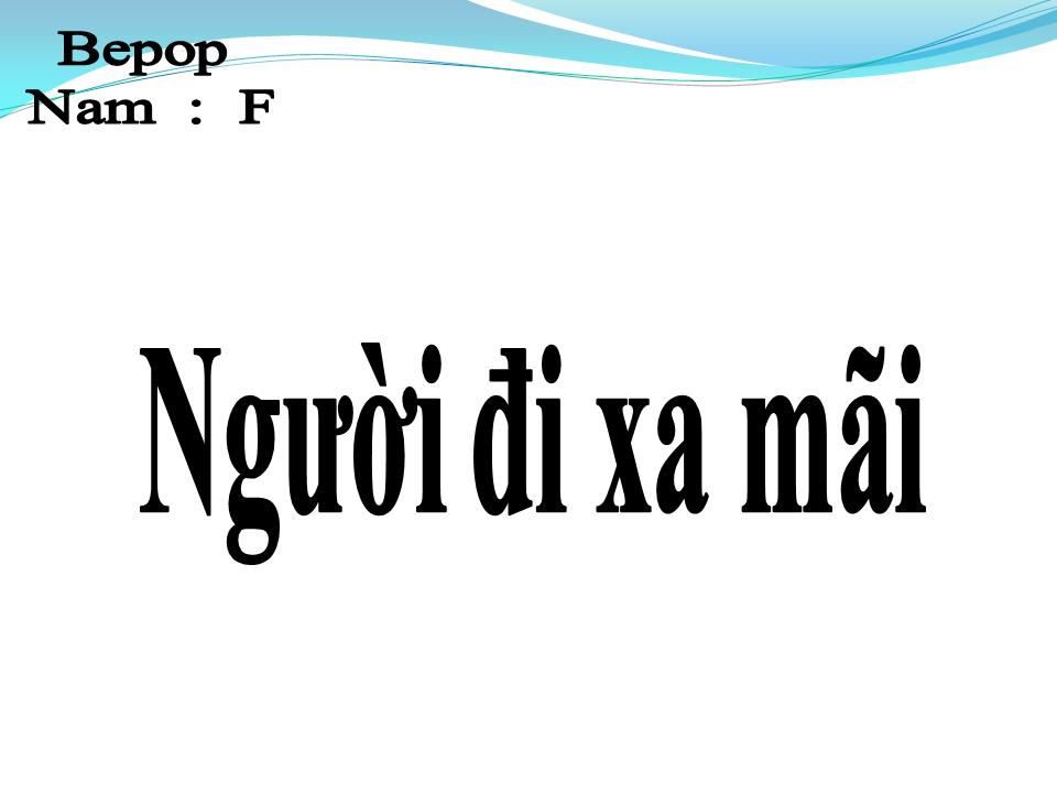 Lời bài hát NGƯỜI ĐI XA MÃI