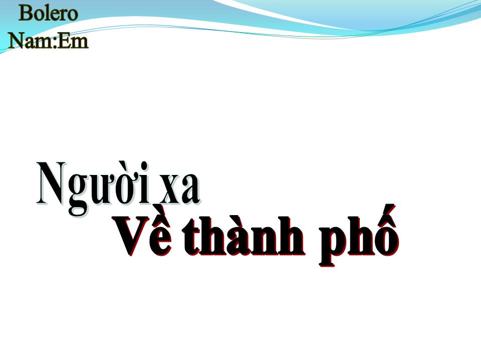 Lời bài hát NGƯỜI XA VỀ THÀNH PHỐ
