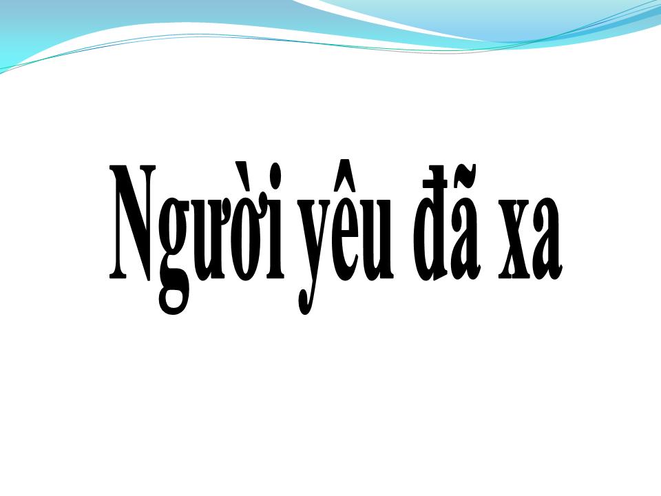 Lời bài hát NGƯỜI YÊU ĐÃ XA