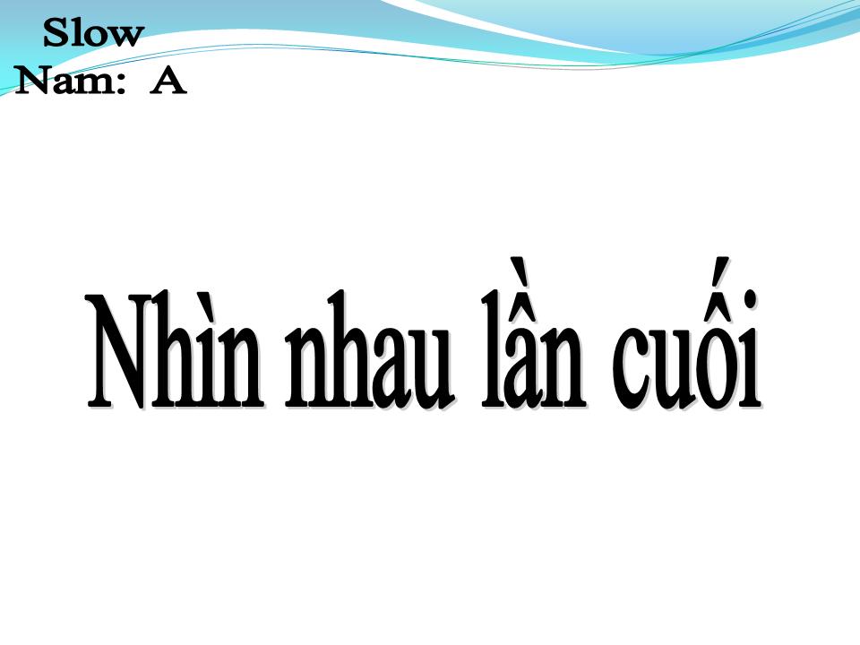 Lời bài hát NHÌN NHAU LẦN CUỐI