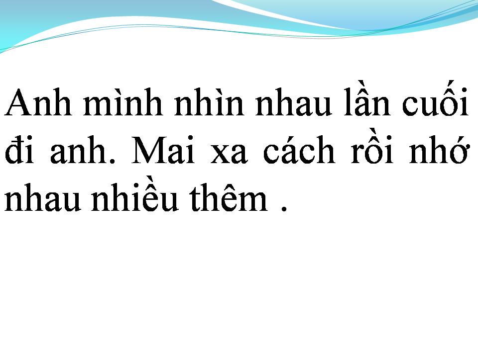 Lời bài hát NHÌN NHAU LẦN CUỐI