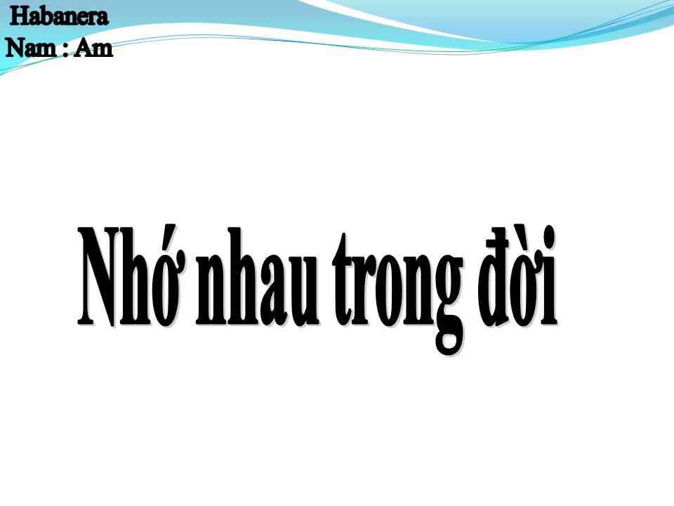 Lời bài hát NHỚ NHAU TRONG ĐỜI