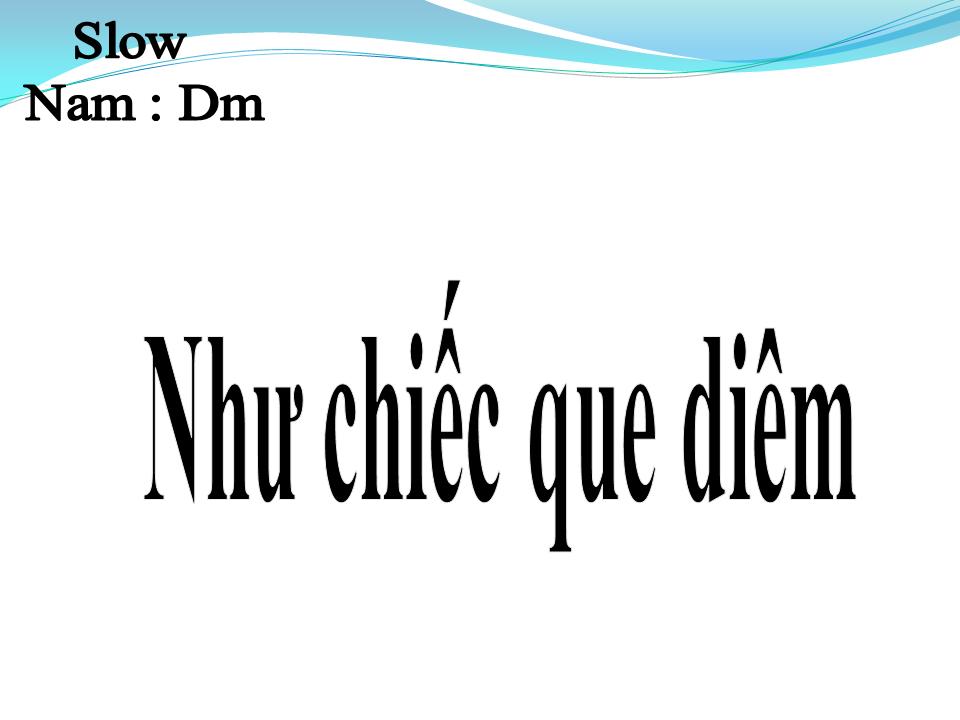 Lời bài hát NHƯ CHIẾC QUE DIÊM