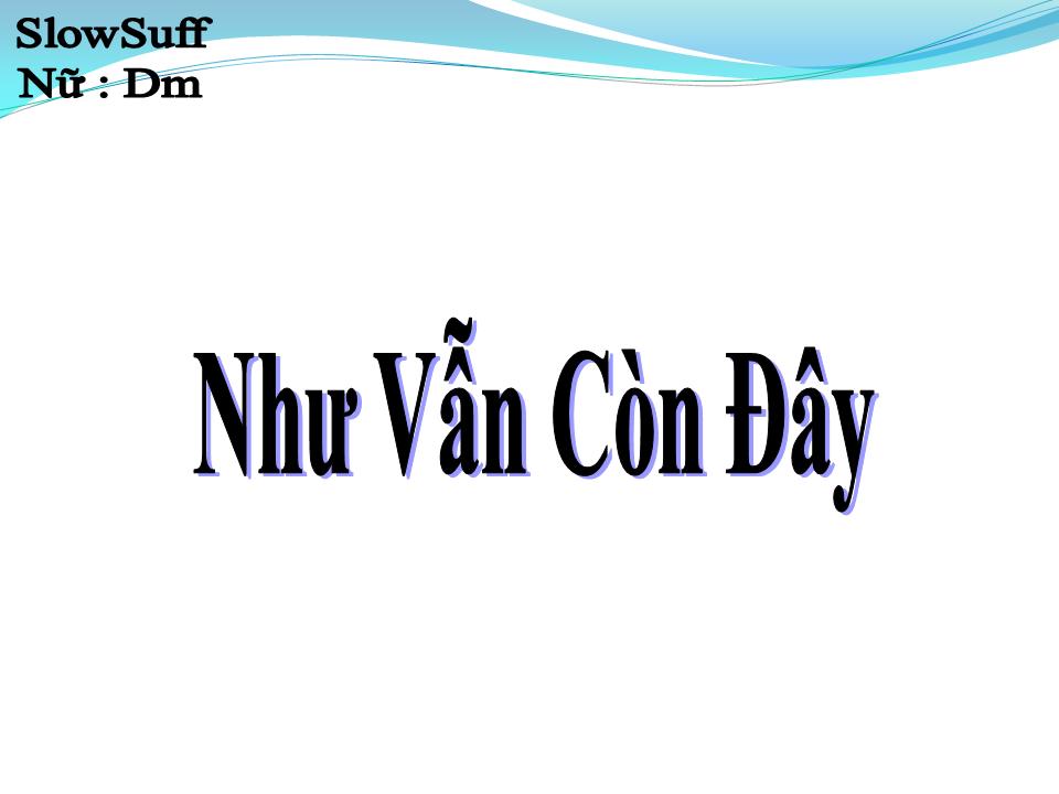 Lời bài hát NHƯ VẪN CÒN ĐÂY