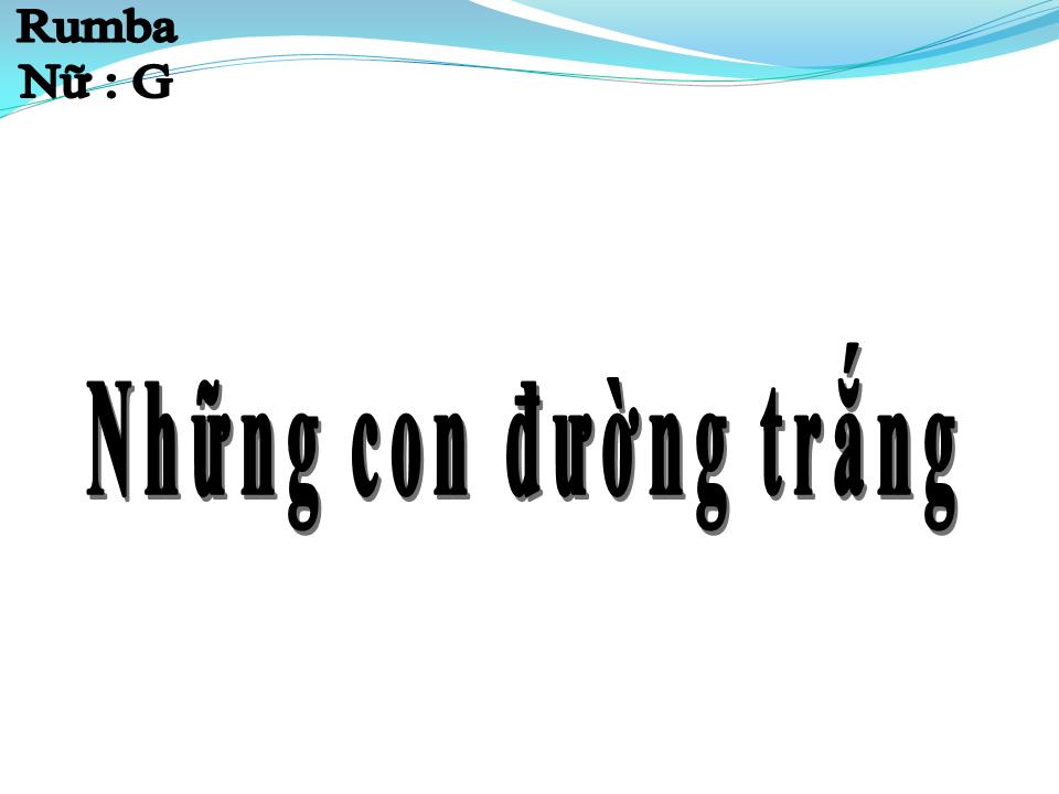 Lời bài hát NHỮNG CON ĐƯỜNG TRẮNG
