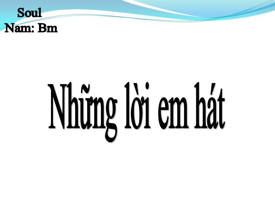 Lời bài hát NHỮNG LỜI EM HÁT