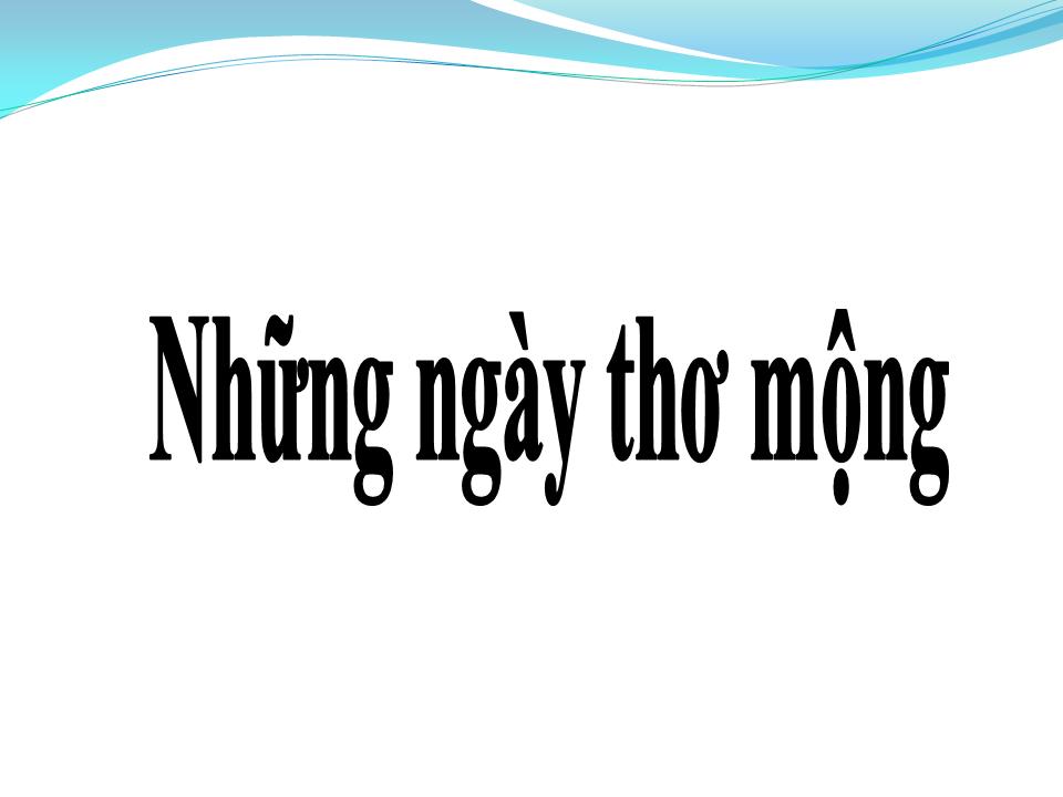 Lời bài hát NHỮNG NGÀY THƠ MỘNG