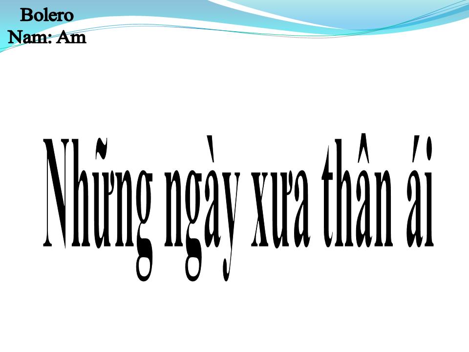 Lời bài hát NHỮNG NGÀY XƯA THÂN ÁI