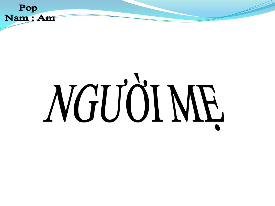 Lời bài hát NGƯỜI MẸ