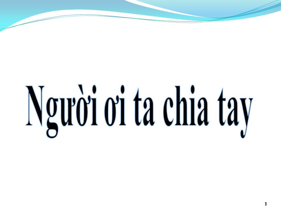 Lời bài hát NGƯỜI ƠI TA CHIA TAY