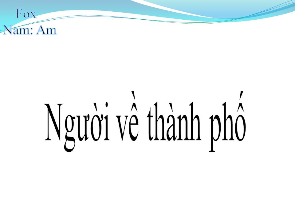 Lời bài hát NGƯỜI VỀ THÀNH PHỐ