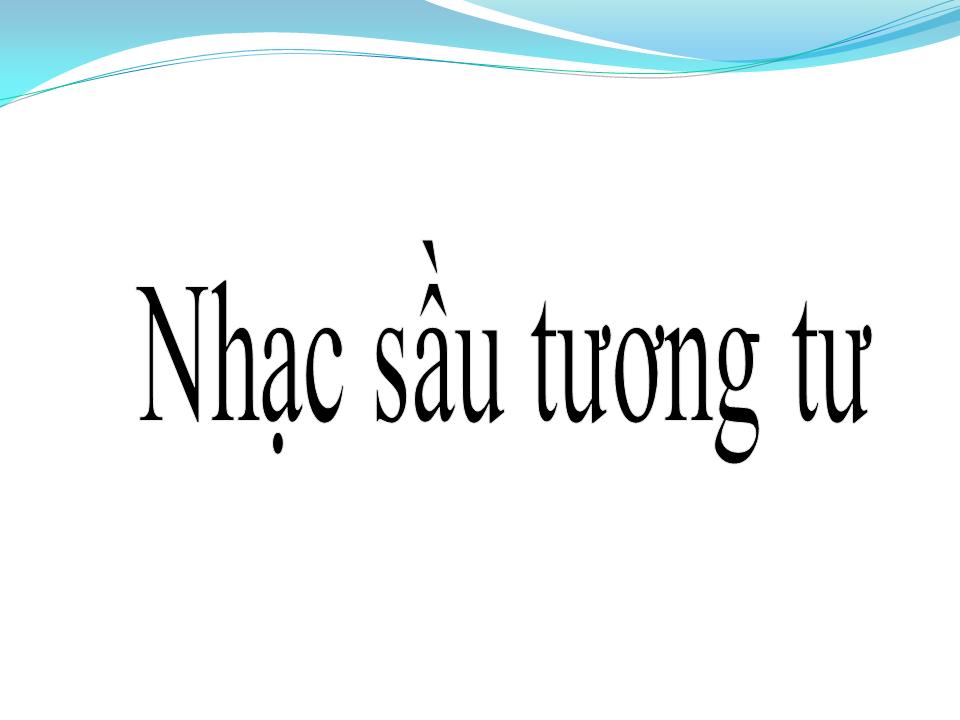 Lời bài hát NHẠC SẦU TƯƠNG TƯ