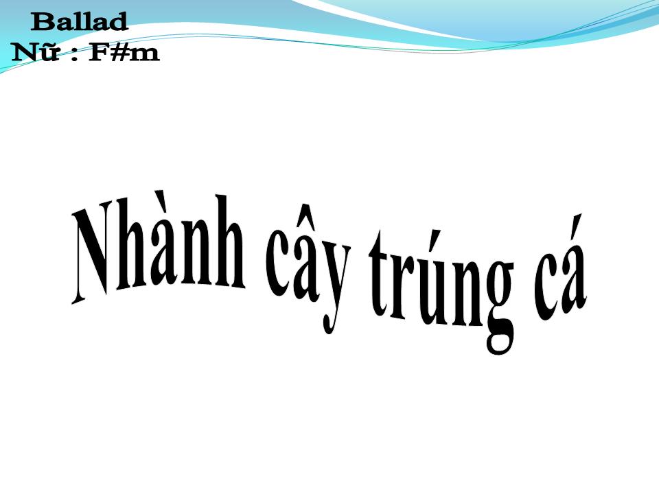 Lời bài hát NHÀNH CÂY TRỨNG CÁ