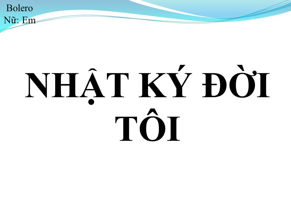 Lời bài hát NHẬT KÝ ĐỜI TÔI