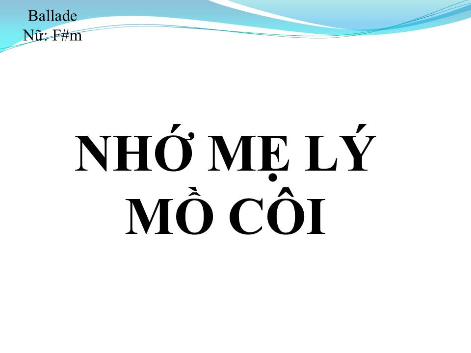 Lời bài hát NHỚ MẸ LÝ MỒ CÔI