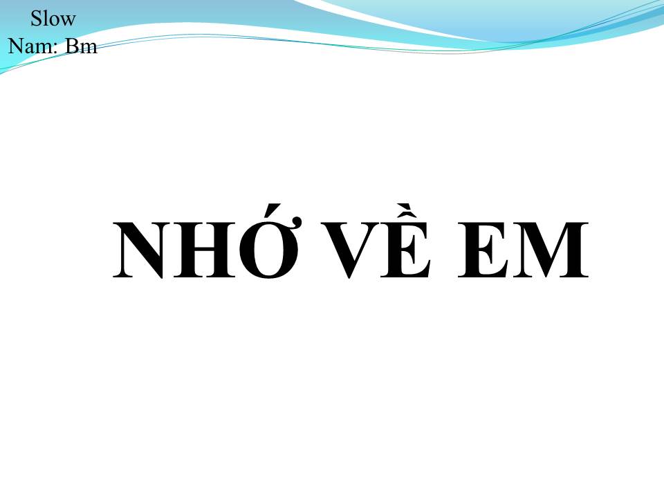 Lời bài hát NHỚ VỀ EM