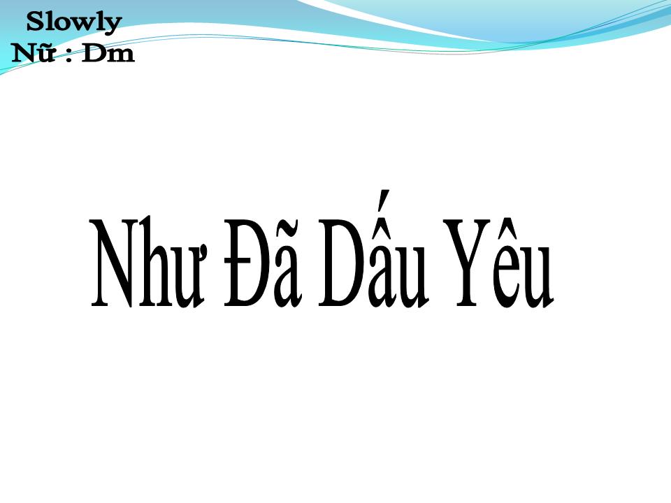 Lời bài hát NHƯ ĐÃ DẤU YÊU