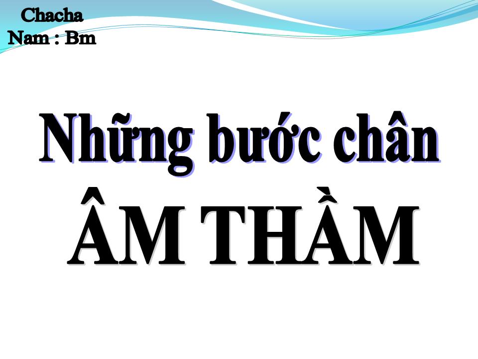 Lời bài hát NHỮNG BƯỚC CHÂN ÂM THẦM
