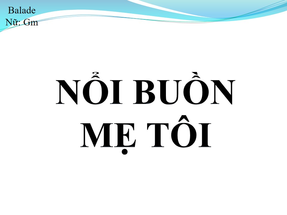 Lời bài hát NỖI BUỒN MẸ TÔI