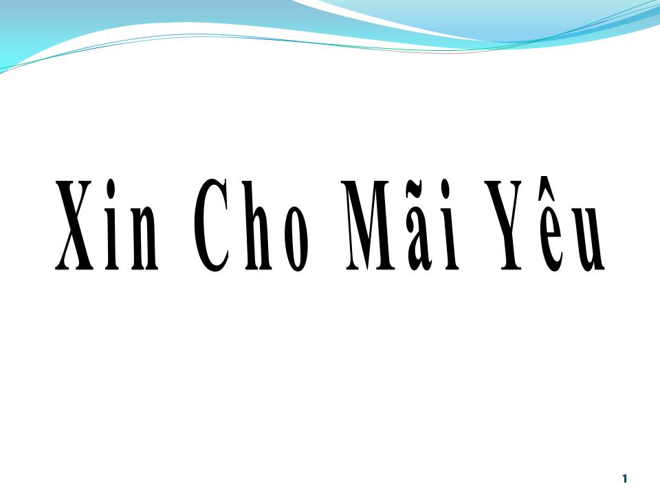 Lời bài hát XIN CHO MÃI YÊU
