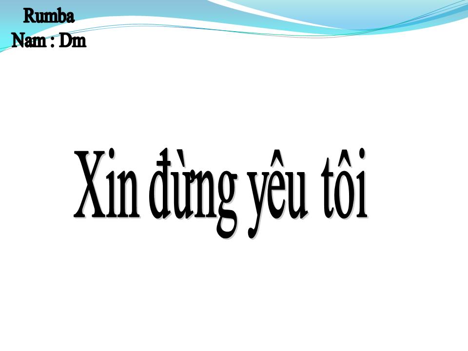 Lời bài hát XIN ĐỪNG YÊU TÔI