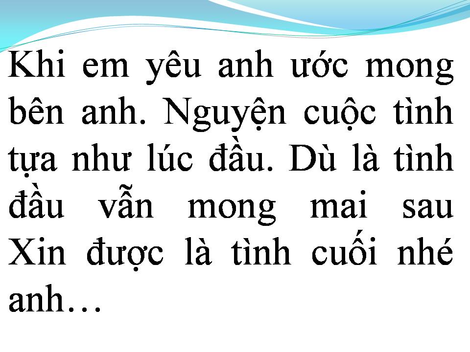 Lời bài hát XIN ĐƯỢC LÀ TÌNH CUỐI