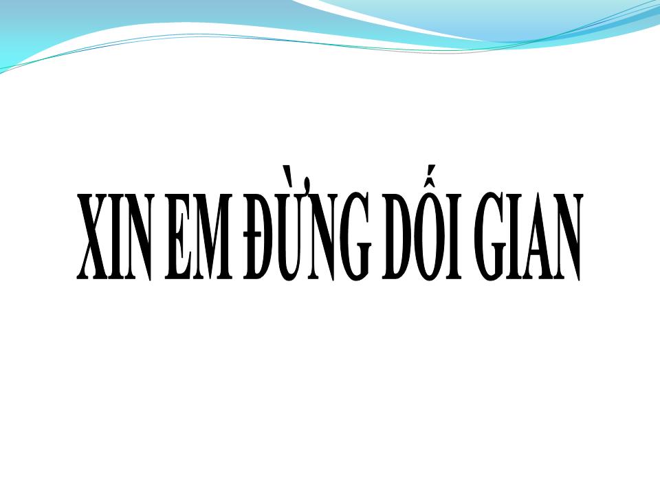 Lời bài hát XIN EM ĐỪNG DỐI GIAN