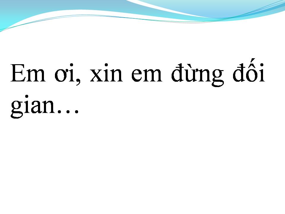 Lời bài hát XIN EM ĐỪNG DỐI GIAN