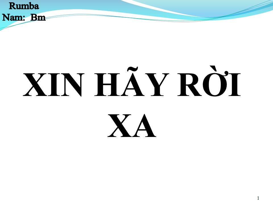 Lời bài hát XIN HÃY RỜI XA